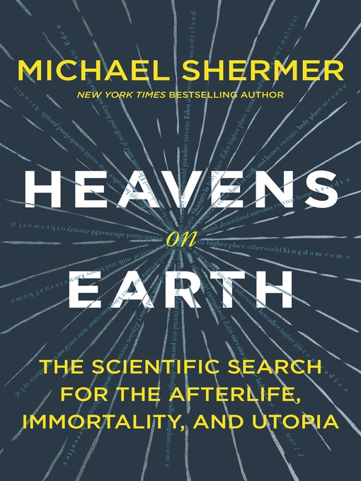 Title details for Heavens on Earth by Michael Shermer - Available